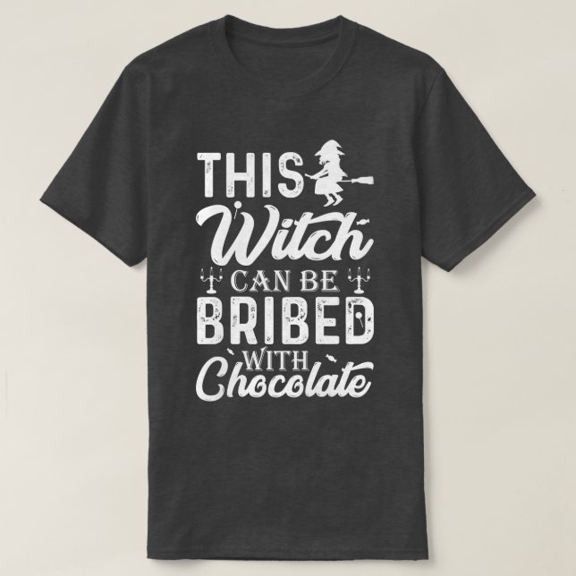 Womens This witch can be bribed with chocolate Hal T-Shirt (Design Front)