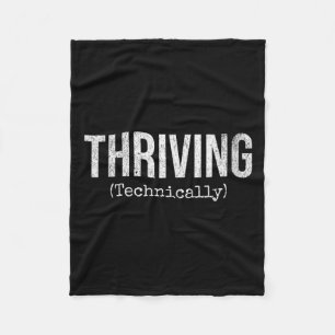Womens Thriving Technically Funny Sarcastic Humour Fleece Blanket