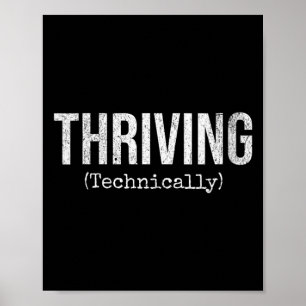 Womens Thriving Technically Funny Sarcastic Humour Poster