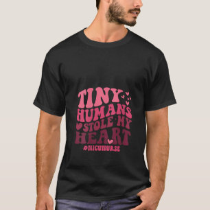 Womens Tiny Humans Stole My Heart NICU Nurse NICU T-Shirt