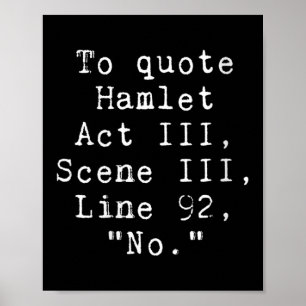 Womens To Quote Hamlet Funny Literary Tee For Wome Poster