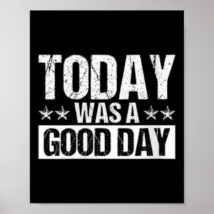 Womens Today Was A Good Day Motivational Insring Q Poster