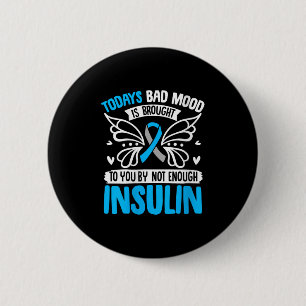 Womens Todays Bad Mood Is Brought To You By Not En 6 Cm Round Badge