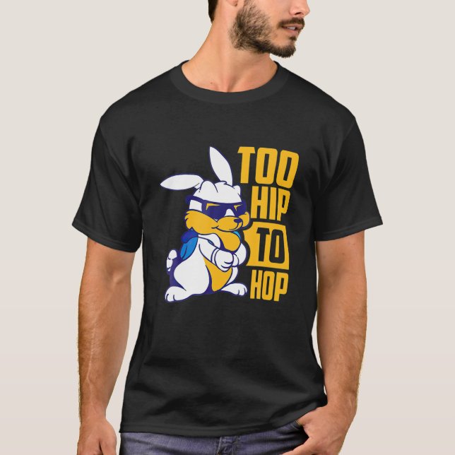 Womens Too Hip To Hop | Cool I Love Easter Sunday T-Shirt (Front)
