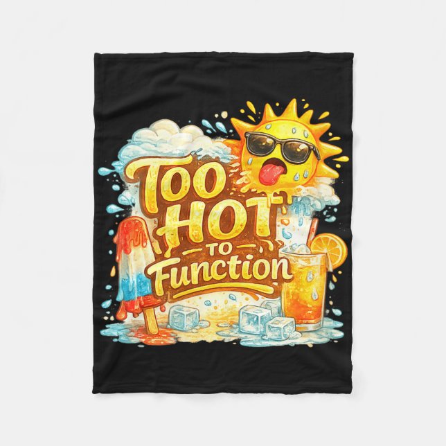 Women's too hot to function funny summer heat fleece blanket (Front)