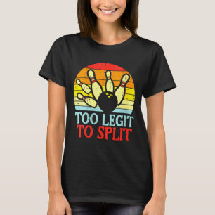 Women's too legit to split bowling team retro T-Shirt