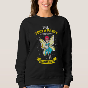 Womens Tooth Fairy Fetched My Second Teeth Dental Sweatshirt