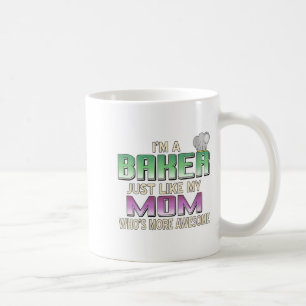 Womens Totally Proud Baker Like Mom Who’s Even Mor Coffee Mug