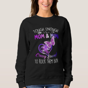 Womens Tough Enough To Be A Mom And Mimi Crazy Eno Sweatshirt