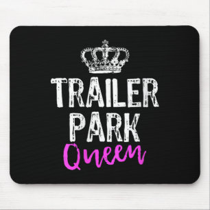 Womens Trailer Park Queen Funny Redneck Camping Gi Mouse Pad