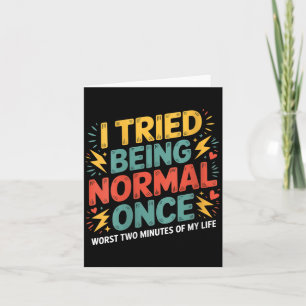 Womens Tried Being Normal Funny Quote Retro Card