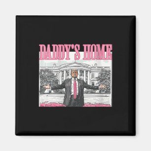 Womens Trump Daddys Home White House 2024 Magnet