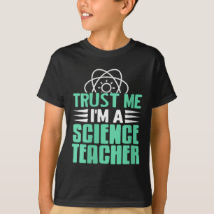 Womens Trust Me I’m Science Teacher With Stem Supe T-Shirt