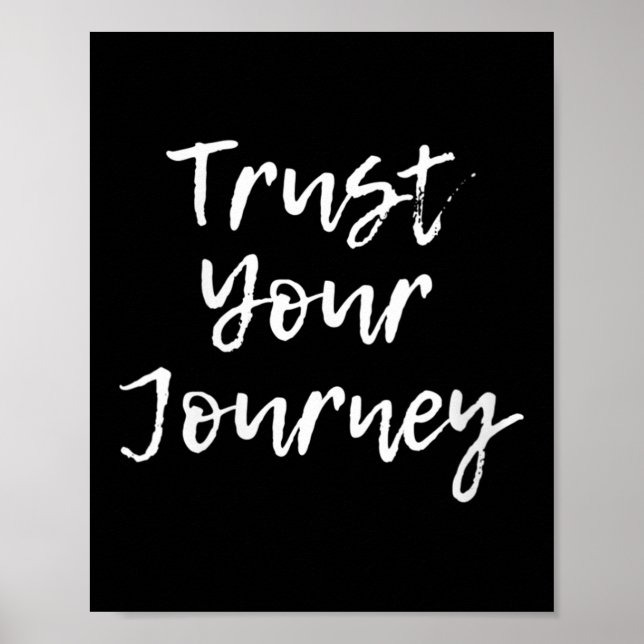 Womens Trust Your Journey Sitive Thinking Motivati Poster (Front)