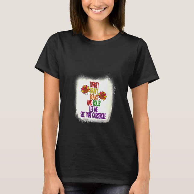 Womens Turkey Gravy Beans And Rolls Let Me See Tha T-Shirt (Front)