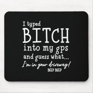 Womens Typed Witch Into Gps And Quess What In Mouse Pad
