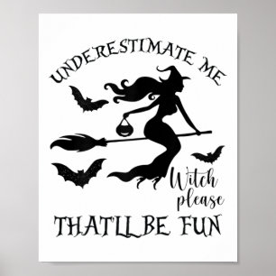 Womens Underestimate Me That'll Be Fun Shirt Poster