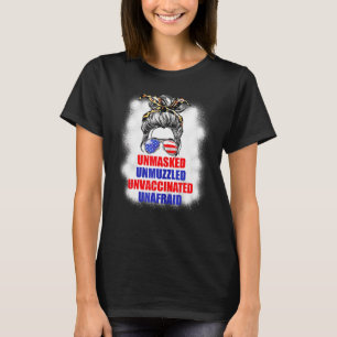 Womens Unmasked Unmuzzled Unvaccinated Unafraid Me T-Shirt