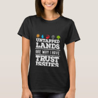 Womens Untapped Lands Trust Issues Funny Magic Gee