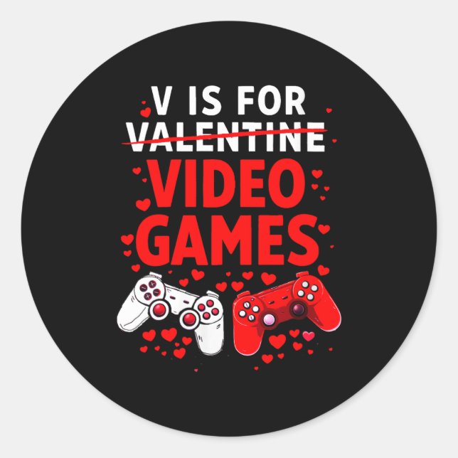 Women's V Is For Video Games Funny Valentines Game Classic Round Sticker (Front)
