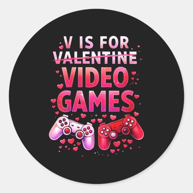 Women's V Is For Video Games Funny Valentines Game Classic Round Sticker (Front)