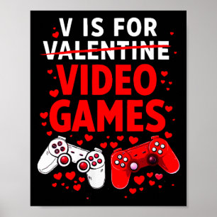 Women's V Is For Video Games Funny Valentines Game Poster