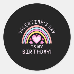 Womens Valentines Day Birthday Rainbow  Classic Round Sticker