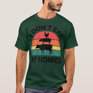 Womens Vegan-Shirt I Don't Eat My Homies Veganism T-Shirt