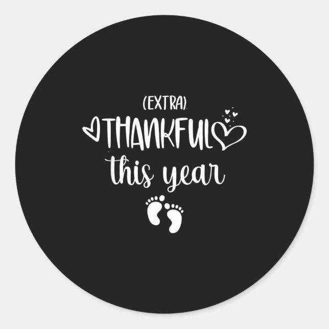 Womens Very Thankful This Year Happy Pregnancy Ann Classic Round Sticker (Front)
