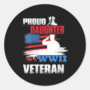 Womens Veteran Day Shirt Ww2 Gift Proud Daughter O Classic Round Sticker