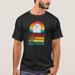 Womens Vintage Awesome Like My Maltese Mom Mothers T-Shirt