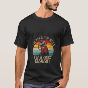 Womens Vintage Chicken I m Not A Hot mess I m A Sp T-Shirt