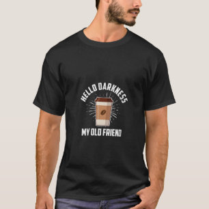 Womens Vintage Hello Darkness my old friend coffee T-Shirt