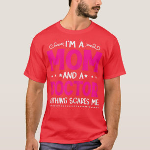 Womens Vintage I'm A Mum And A Doctor Funny Mother T-Shirt