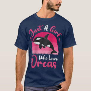 Womens Vintage Orca Fish Lover Just A Girl Who Lov T-Shirt