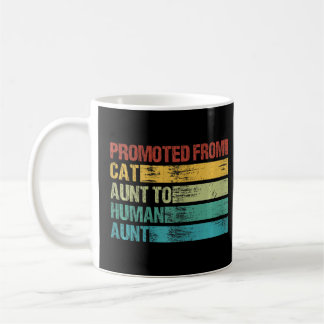 Womens Vintage Promoted from Cat Aunt to Human Aun Coffee Mug