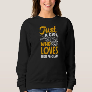 Womens Viola Violinist Just A Girl Who Loves Her V Sweatshirt