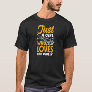 Womens Viola Violinist Just A Girl Who Loves Her V T-Shirt