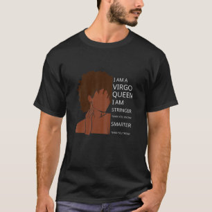 Womens Virgo Queen I Am Stronger Birthday Gift For T-Shirt