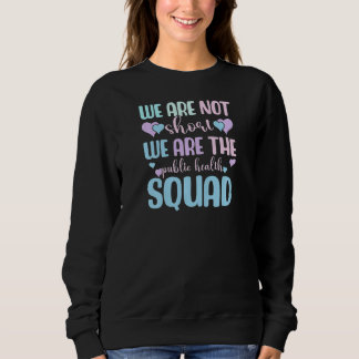 Womens Visiting Nursing Woman Public Health Nurse  Sweatshirt