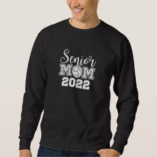 Womens Volleyball Senior Mom 2022 Volleyball Mom Sweatshirt