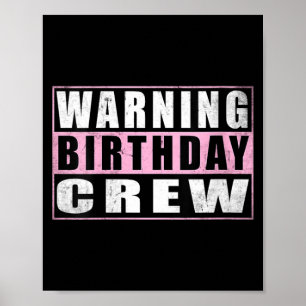 Womens Warning Birthday Crew Funny Quotes 4 Poster