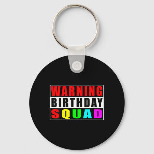 Womens Warning Birthday Squad Funny Quotes Key Ring