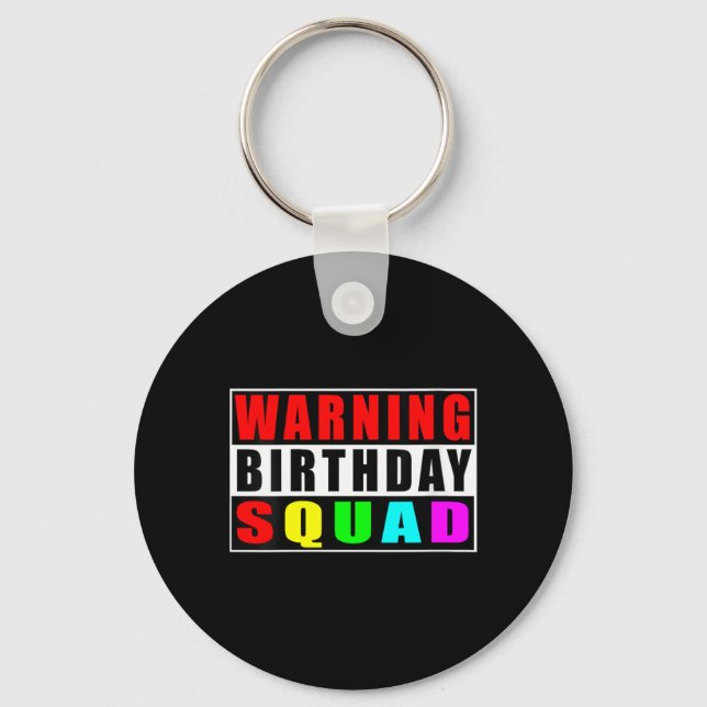Womens Warning Birthday Squad Funny Quotes Key Ring (Front)