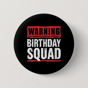 Womens Warning Birthday Squad Funny Quotes Vintage 6 Cm Round Badge