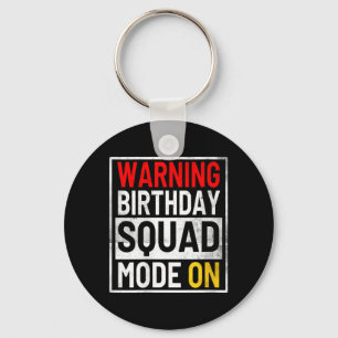 Womens Warning Birthday Squad Mode On Funny Key Ring