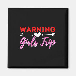 Womens Warning Girls Trip - Weekend Bachelorette G Magnet