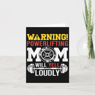 Womens Warning Powerlifting Mum Will Yell Loudly W Card