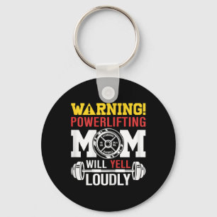 Womens Warning Powerlifting Mum Will Yell Loudly W Key Ring