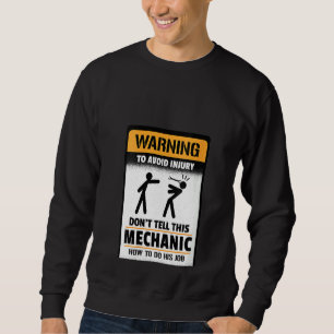 Womens Warning To Avoid Injury Don't Tell This Mec Sweatshirt